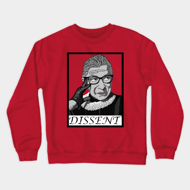 RBG Dissent Crewneck Sweatshirt by DeliciousAmbiguity